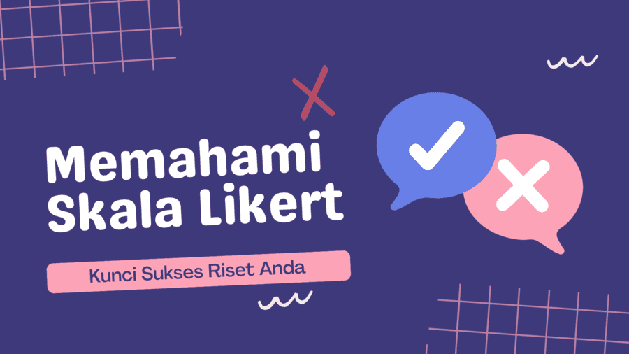 Memahami Skala Likert: Kunci Sukses Riset Anda - Nugasin.com