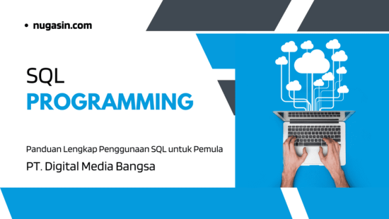 Panduan Lengkap Penggunaan SQL Untuk Pemula - Nugasin.com