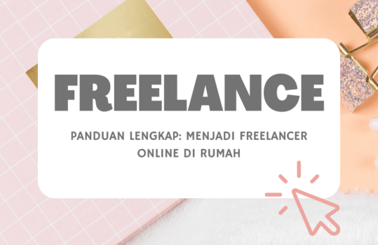 Panduan Lengkap: Menjadi Freelancer Online Di Rumah - Nugasin.com