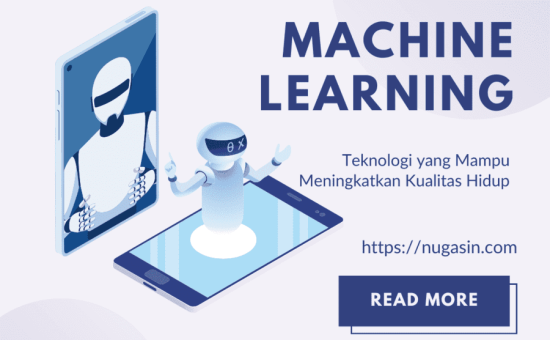 Machine Learning (ML): Teknologi Yang Mampu Meningkatkan Kualitas Hidup