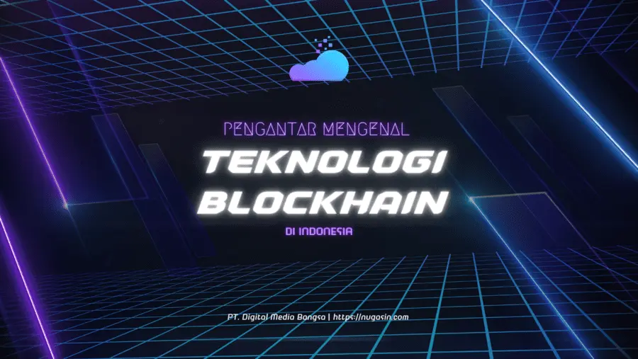 Pengantar Mengenal Teknologi Blockchain Di Indonesia